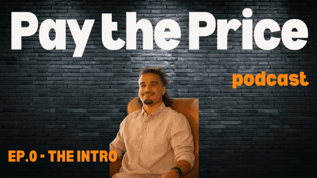 10 EPISODE PILOT PODCAST “PAY THE PRICE&nbsp;PODCAST”
